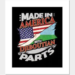 Made In America With Djiboutian Parts - Gift for Djiboutian From Djibouti Posters and Art